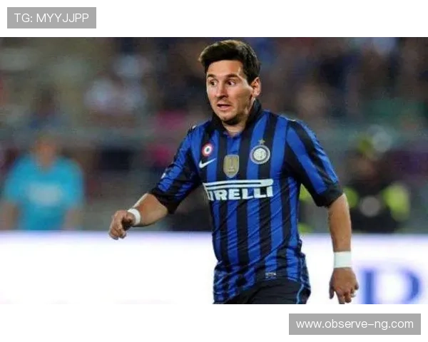 梅西加盟国际米兰后首次亮相引发全球关注 新赛季开局表现亮眼